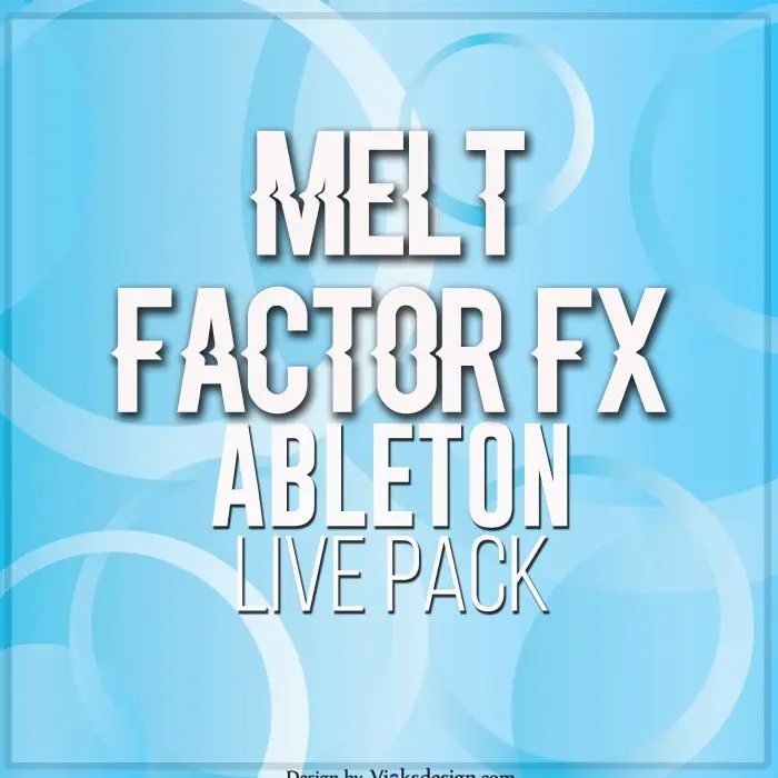 ADM MELT Factor FX Ableton Live PackAbleton Packs
