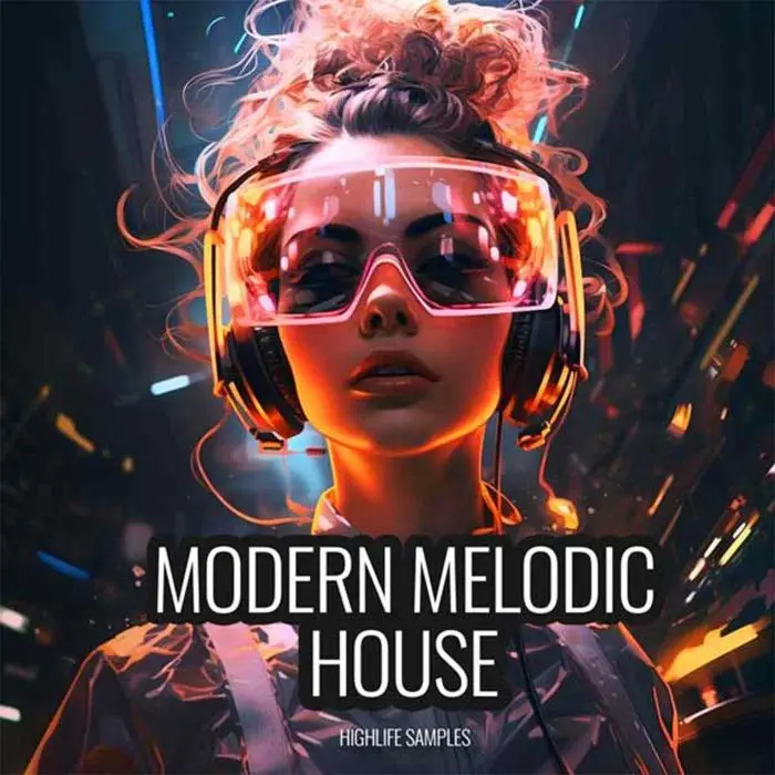 HighLife Samples Modern Melodic HouseSample Packs