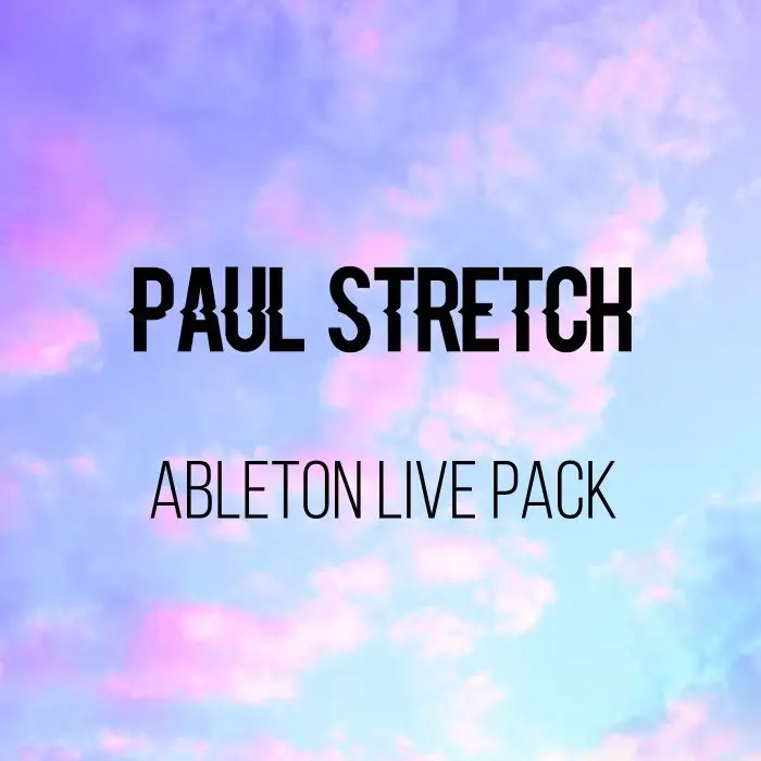 AfroDJMac Paul Stretch Ableton Live PackAbleton Packs