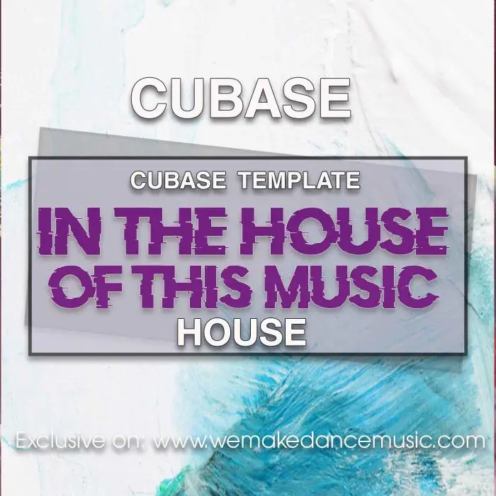 In The House Of This Music Cubase TemplateCubase Templates