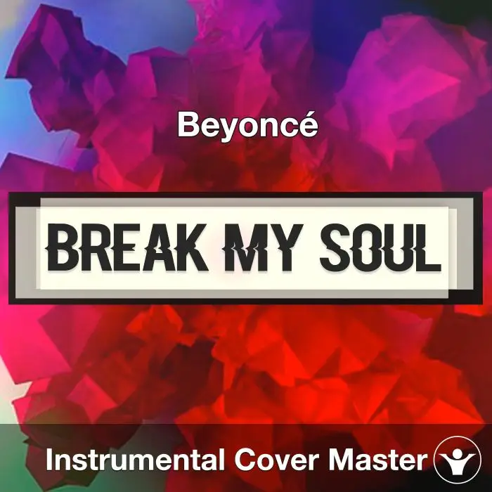 BREAK MY SOUL - Beyoncé - Instrumental CoverInstrumental Covers