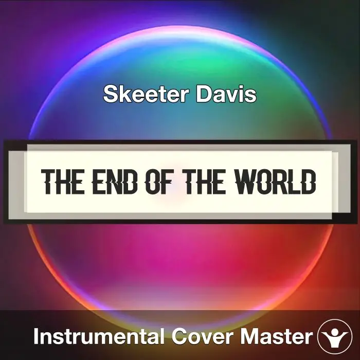 The End of the World - Skeeter Davis - Instrumental CoverInstrumental Covers