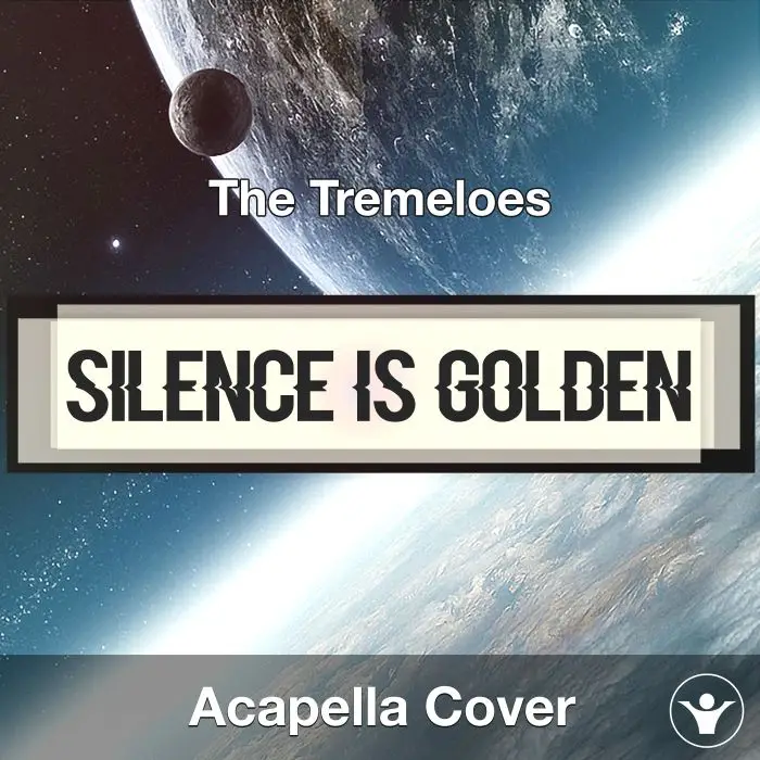 Silence Is Golden - The Tremeloes - Acapella CoverAcapella Covers