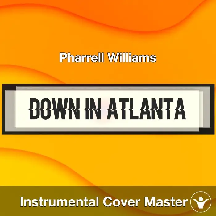 Down In Atlanta - Pharrell Williams - Instrumental CoverInstrumental Covers