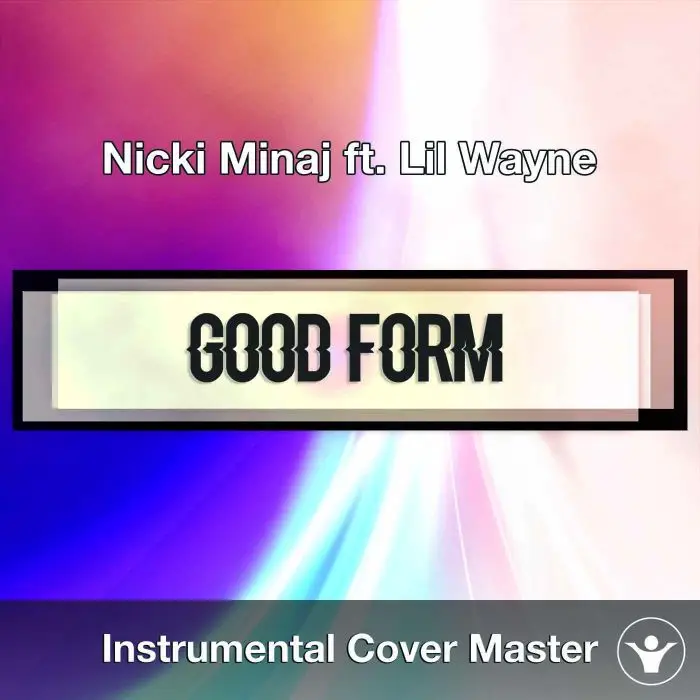 Nicki Minaj ft. Lil Wayne - Good Form (Instrumental Cover)Instrumental Covers