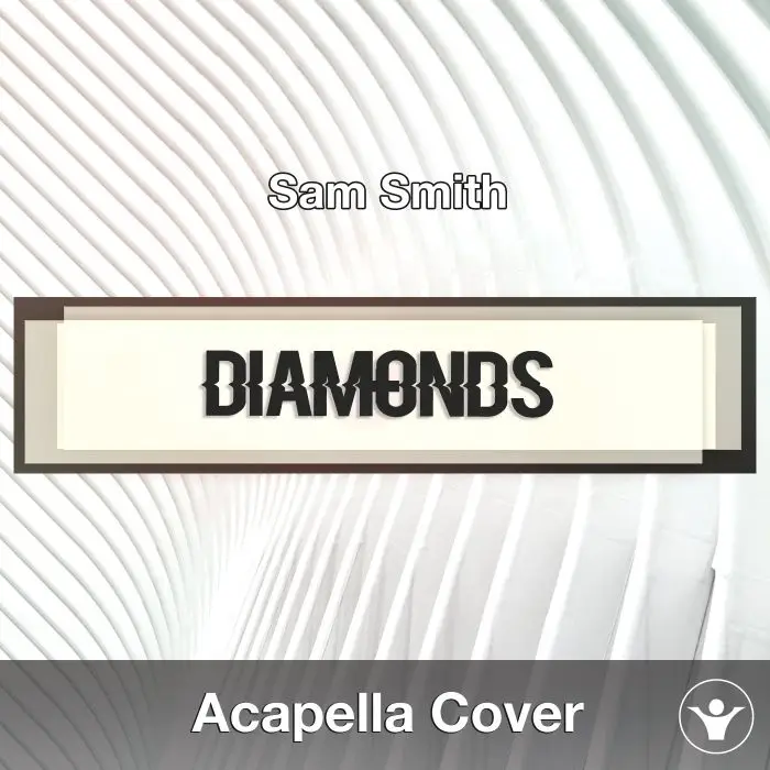 Diamonds (Sam Smith) Acapella CoverAcapella Covers