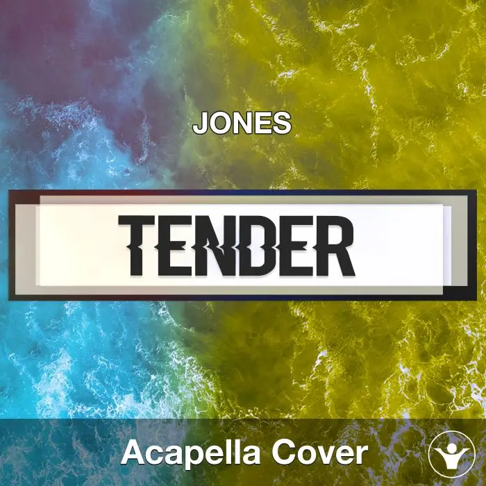 Tender (JONES) - Acapella CoverAcapella Covers