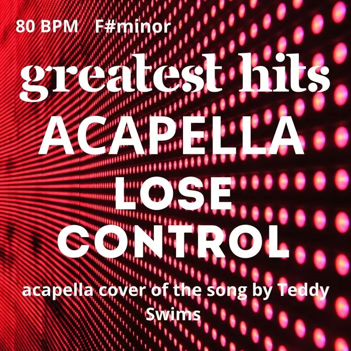 Lose control acapellaAcapella Covers, Song Covers