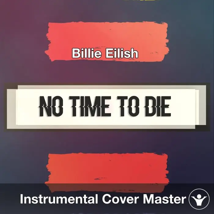 Billie Eilish - No Time To Die (Instrumental Cover)Instrumental Covers