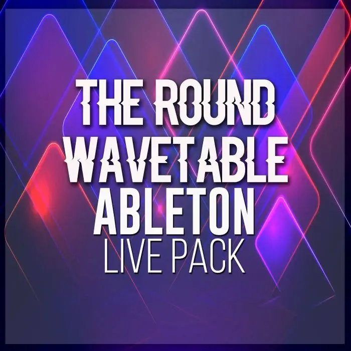 The Round Wavetable PackAbleton Templates