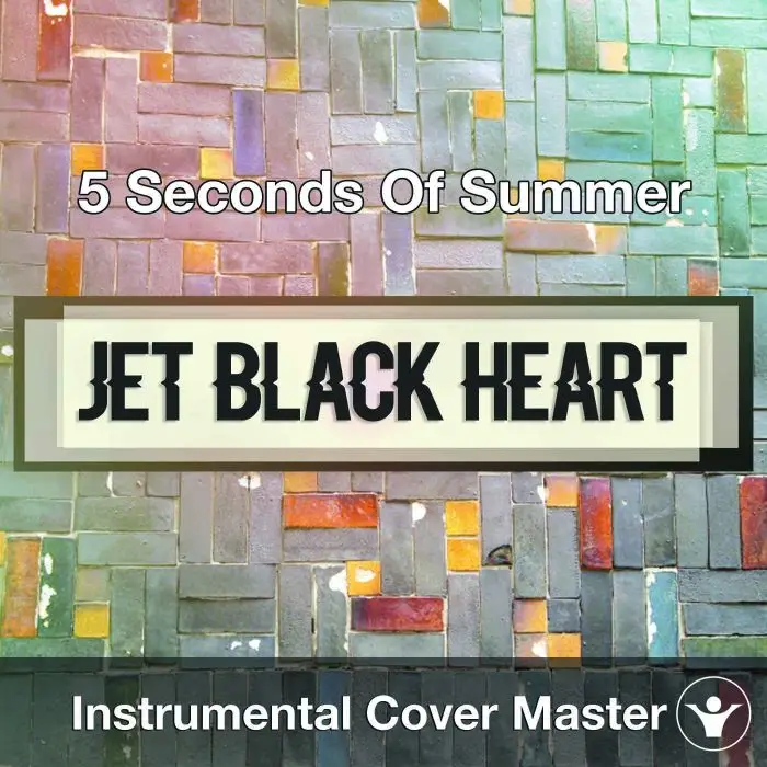 5 Seconds Of Summer - Jet Black Heart (Instrumental Cover)Instrumental Covers