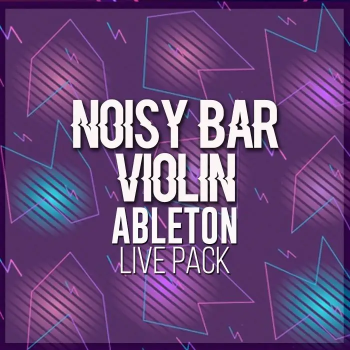Noisy Bar Violin Ableton Live PackAbleton Packs