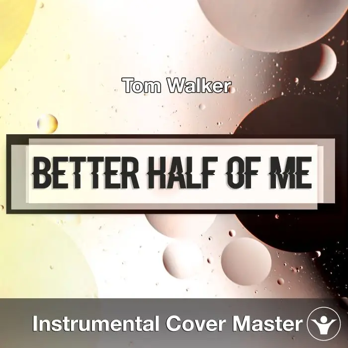 Tom Walker - Better Half of Me (Instrumental Cover)Instrumental Covers