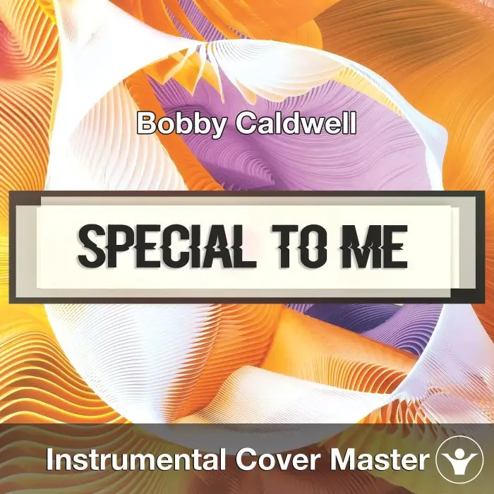 Special To Me (Bobby Caldwell) - Instrumental CoverInstrumental Covers