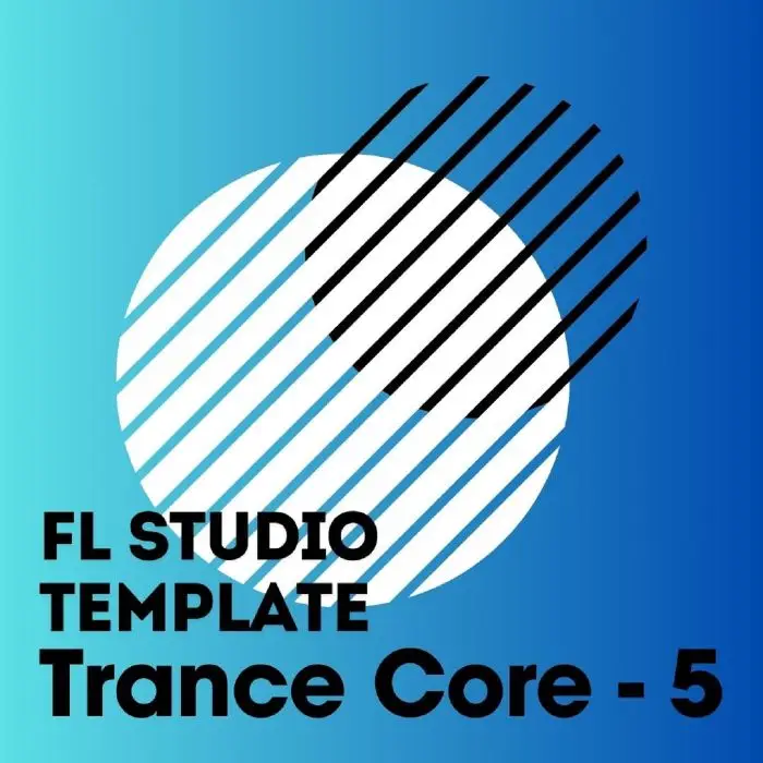 Trance Core Vol 5 (FL Studio Template)FL Studio Templates, MIDI FIles