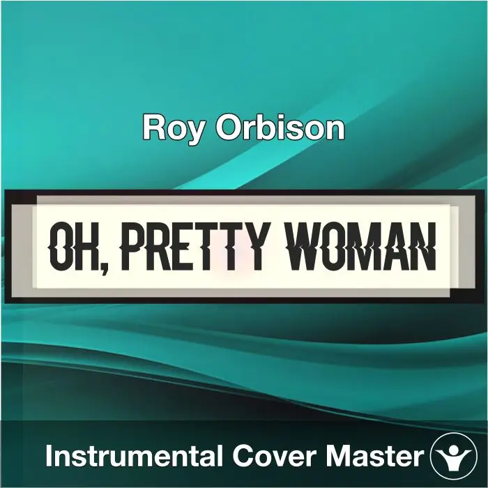 Oh, Pretty Woman - Roy Orbison - Instrumental CoverInstrumental Covers