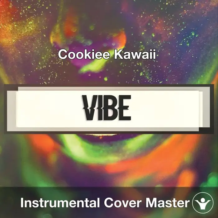 Cookiee Kawaii - Vibe (Instrumental Cover)Instrumental Covers