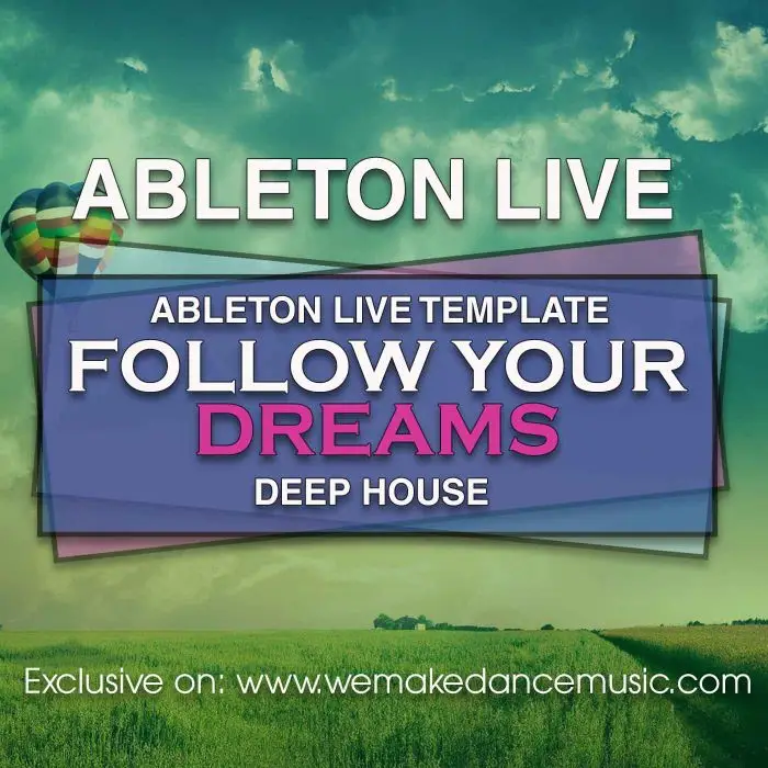 Ableton Template Follow Your DreamsAbleton Templates
