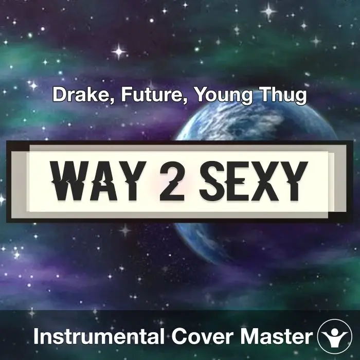 Way 2 Sexy - Drake, Future, Young Thug - Instrumental CoverInstrumental Covers
