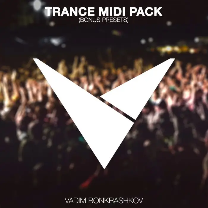 Vadim Bonkrashkov - Trance MIDI Pack (Bonus Preset)MIDI FIles
