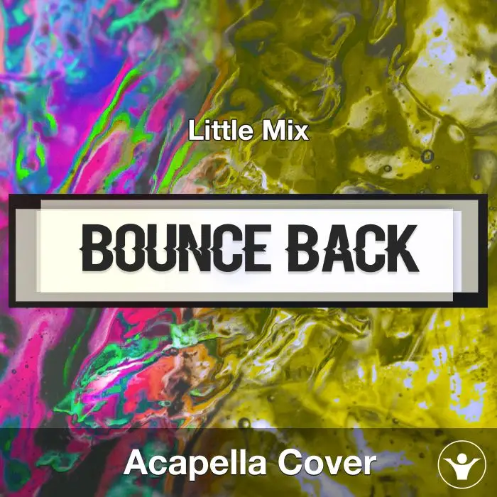 Bounce Back (Little Mix) - Acapella CoverAcapella Covers