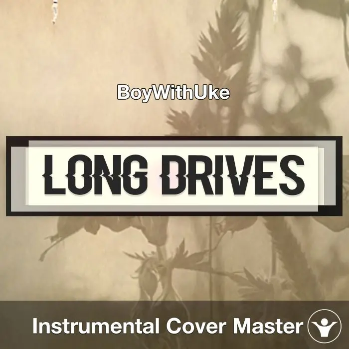 Long Drives - BoyWithUke - Instrumental CoverInstrumental Covers
