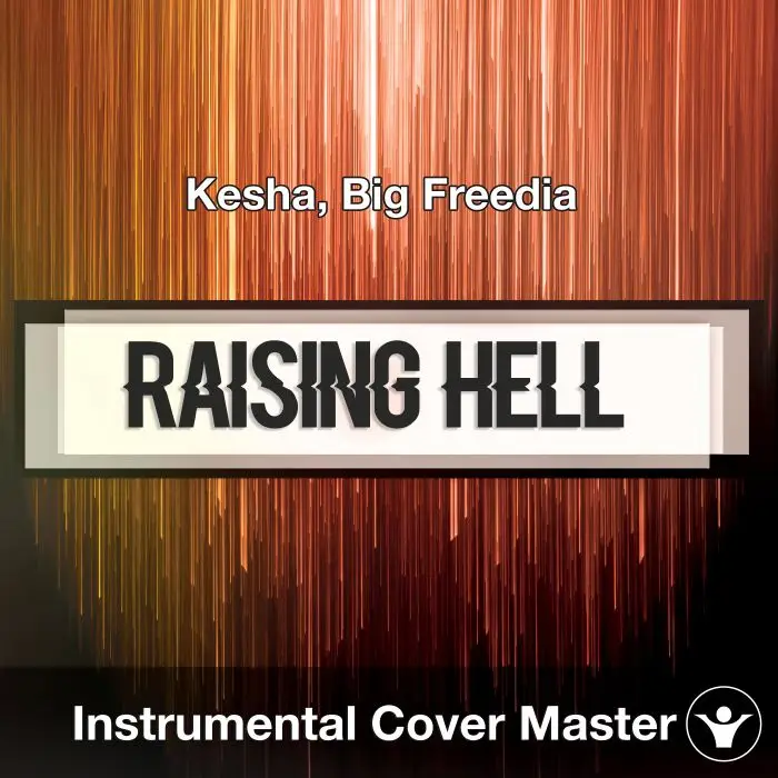 Kesha, Big Freedia - Raising Hell (Instrumental Cover)Instrumental Covers