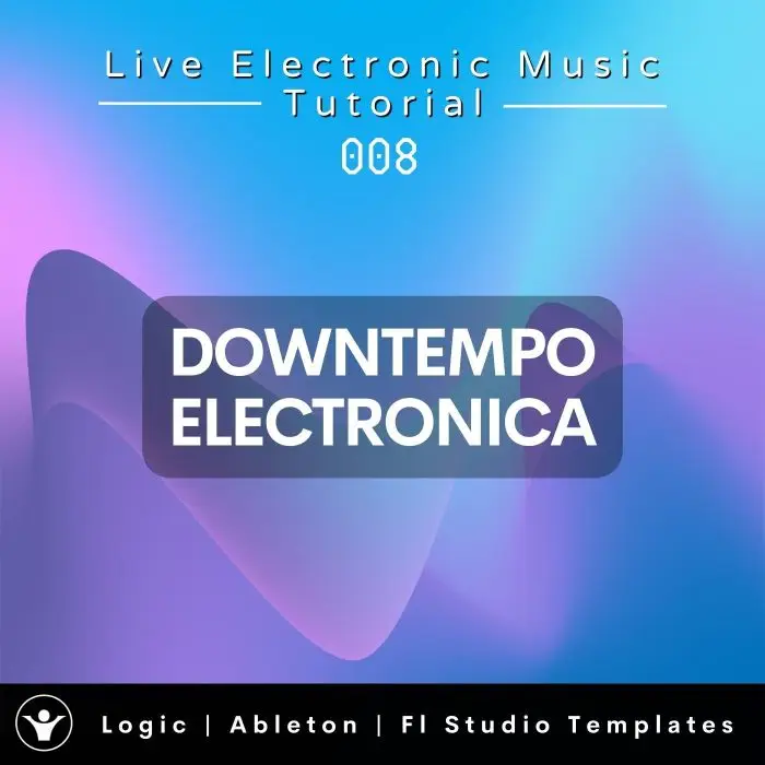Downtempo Template for Logic Pro, Ableton, Fl Studio + Free Tutorial | Live Electronic Music 008Ableton Templates (Stock Plugins), Ableton Templates, Logic Pro Templates (Stock Plugins), FL Studio Templates (Stock Plugins), FL Studio Templates
