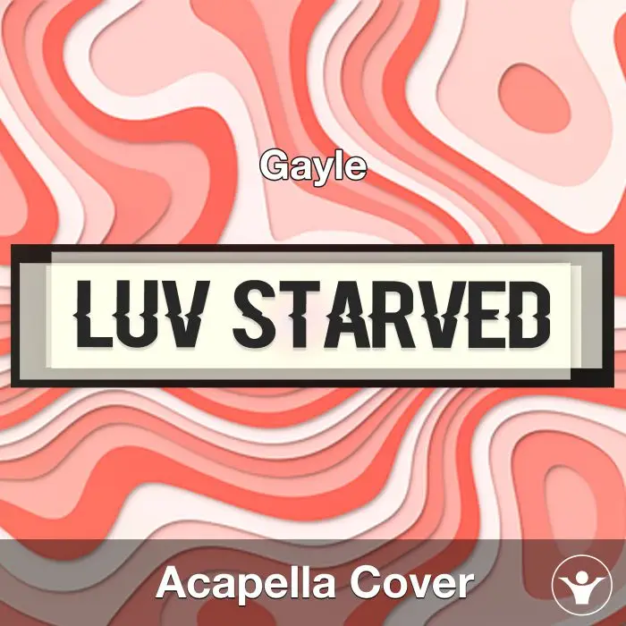 uv starved - Gayle - Acapella CoverAcapella Covers