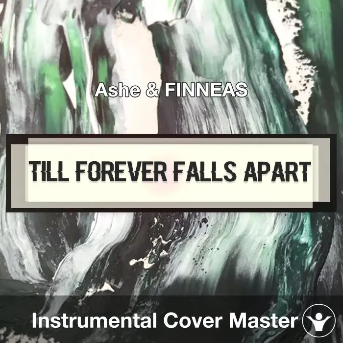 Till Forever Falls Apart (Ashe & FINNEAS) - Instrumental CoverInstrumental Covers