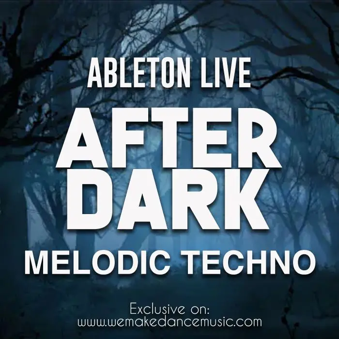 After Dark - Ableton Live Melodic Techno Template (Eelke Kleijn Style)Ableton Templates