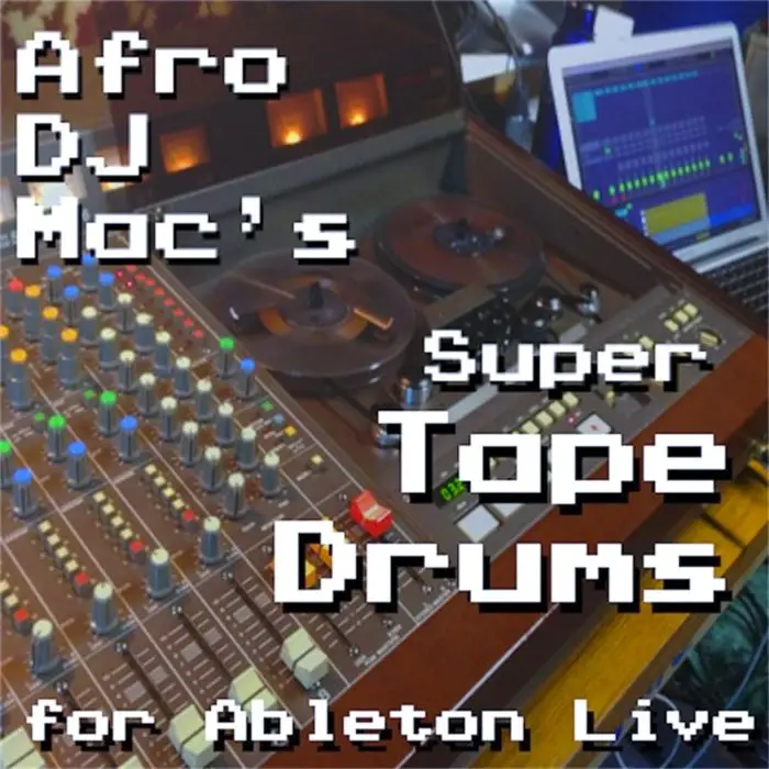 AfroDJMac Super Tape Drums Ableton Live PackAbleton Packs