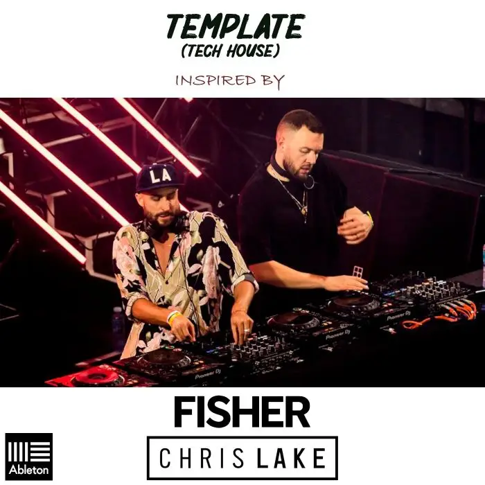 Fisher & Chris Lake Style - Tech House Ableton TemplateAbleton Templates