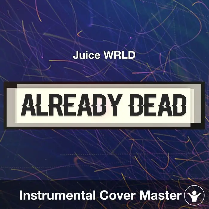 Already Dead - Juice WRLD - Instrumental CoverInstrumental Covers
