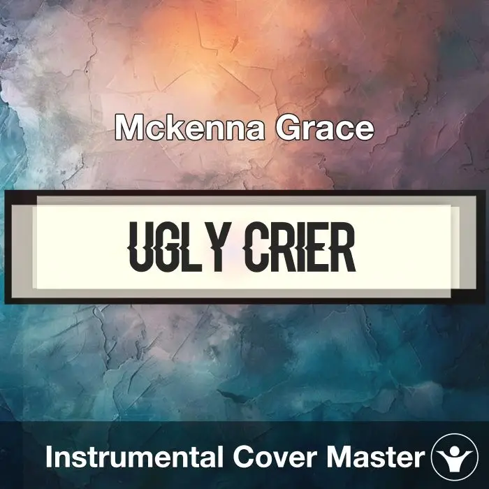 Ugly Crier - Mckenna Grace - Instrumental CoverInstrumental Covers