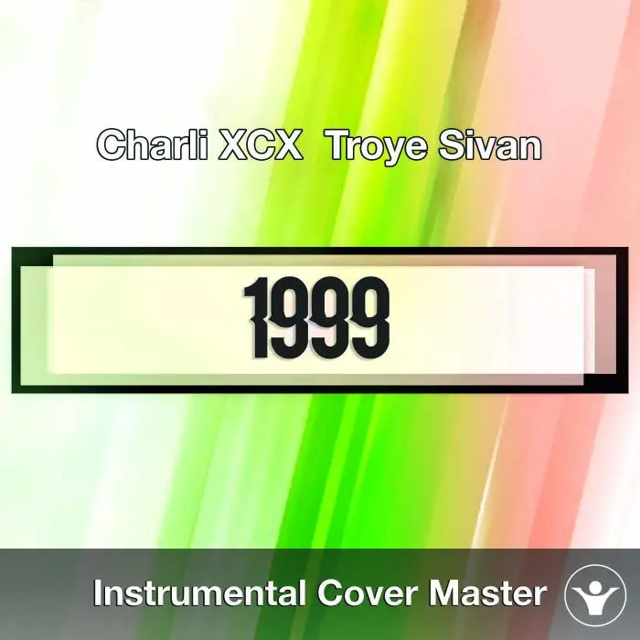 Charli XCX Troye Sivan - 1999 (Instrumental Cover)Instrumental Covers