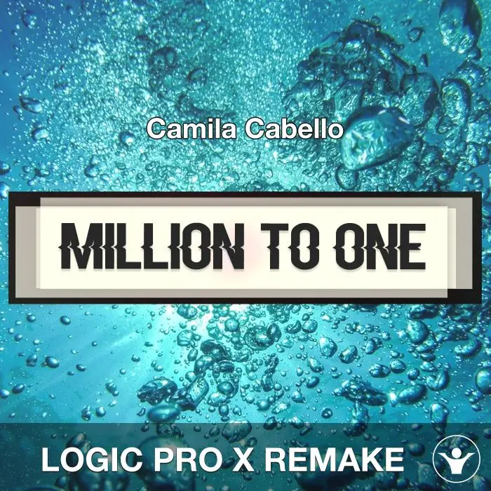 Million To One - Camila Cabello - Logic Pro X TemplateLogic Pro Templates