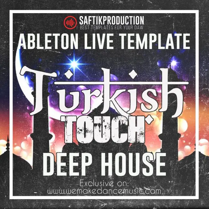 Turkish Touch - Ableton Live 10 House TemplateAbleton Templates