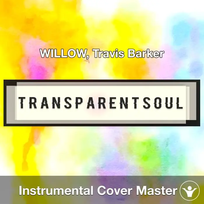 t r a n s p a r e n t s o u l - WILLOW, Travis Barker - Instrumental CoverInstrumental Covers