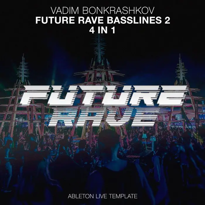 'Future Rave Basslines 2' 4 in 1 (Morten & David Guetta Style)Ableton Templates