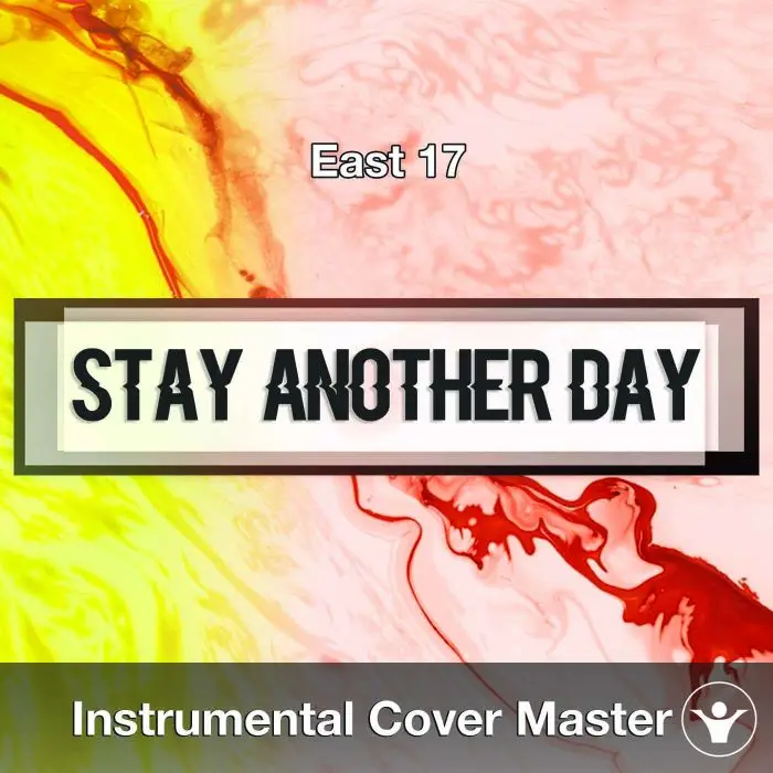 East 17 - Stay Another Day (Instrumental Cover)Instrumental Covers