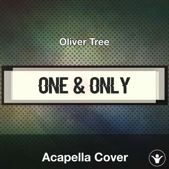One & Only - Oliver Tree - Acapella CoverAcapella Covers