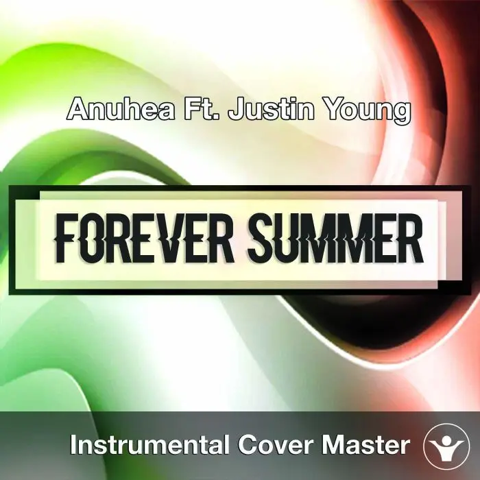 Anuhea Ft. Justin Young - Forever Summer (Instrumental Cover)Instrumental Covers