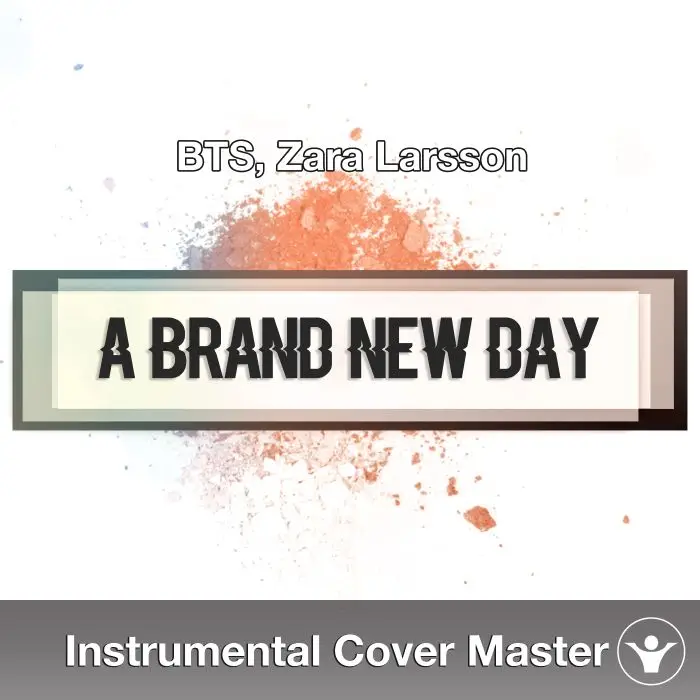 BTS, ZARA LARSSON - A Brand New Day (Instrumental Cover)Instrumental Covers