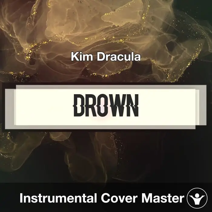 Drown - Kim Dracula - Instrumental CoverInstrumental Covers
