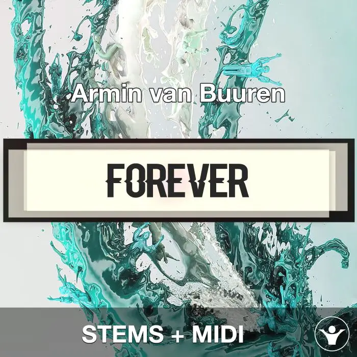 Forever - Armin van Buuren - STEMS + MIDIAudio STEMS, MIDI FIles