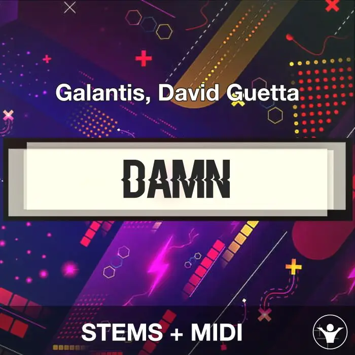 Damn (You’ve Got Me Saying) - Galantis, David Guetta -STEMS + MIDIAudio STEMS, MIDI FIles