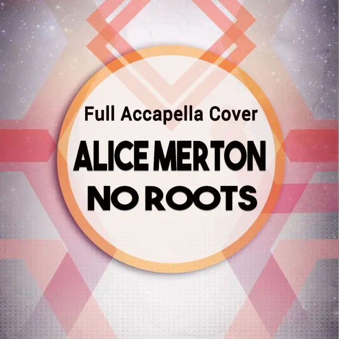 Alice Merton - No roots Acapella CoverAcapella Covers