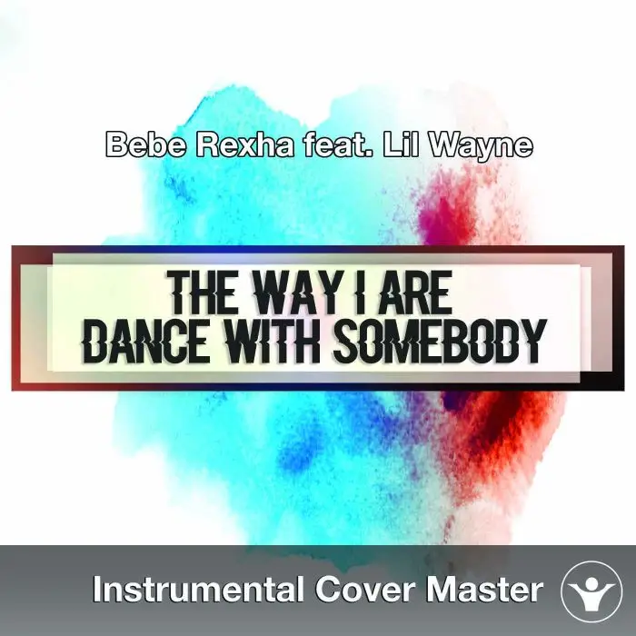 Bebe Rexha Ft. LIL Wayne - The Way I Are (Instrumental Cover)Instrumental Covers