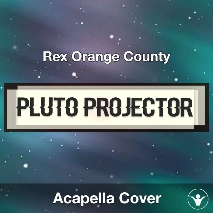 Pluto Projector - Rex Orange County - Acapella CoverAcapella Covers